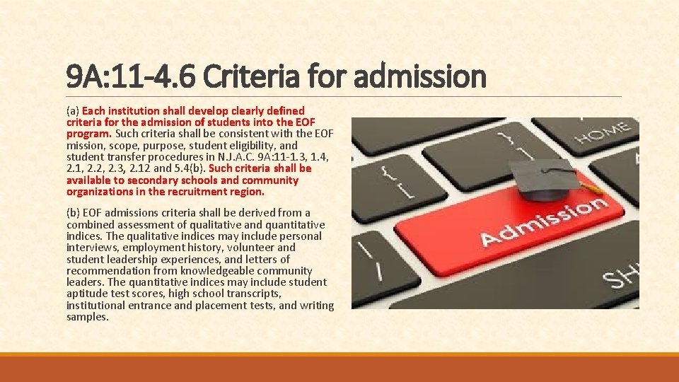 9 A: 11 -4. 6 Criteria for admission (a) Each institution shall develop clearly