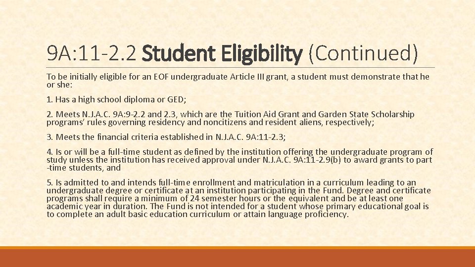 9 A: 11 -2. 2 Student Eligibility (Continued) To be initially eligible for an