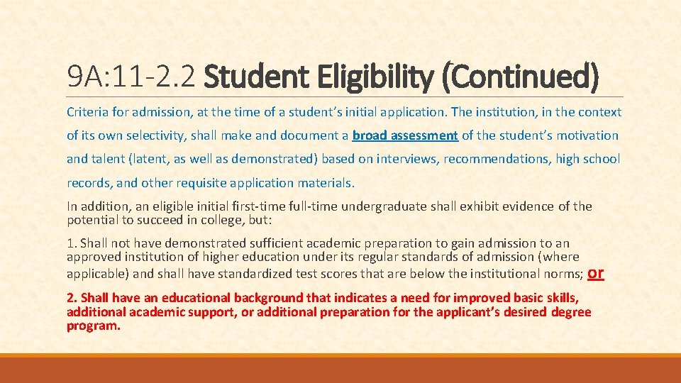 9 A: 11 -2. 2 Student Eligibility (Continued) Criteria for admission, at the time