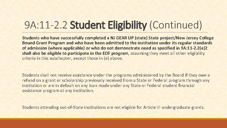 9 A: 11 -2. 2 Student Eligibility (Continued) Students who have successfully completed a