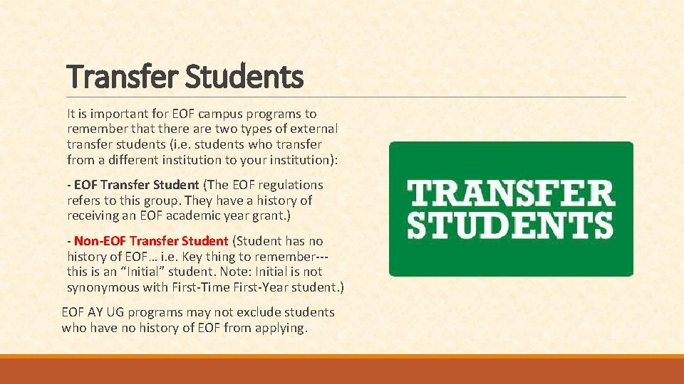 Transfer Students It is important for EOF campus programs to remember that there are