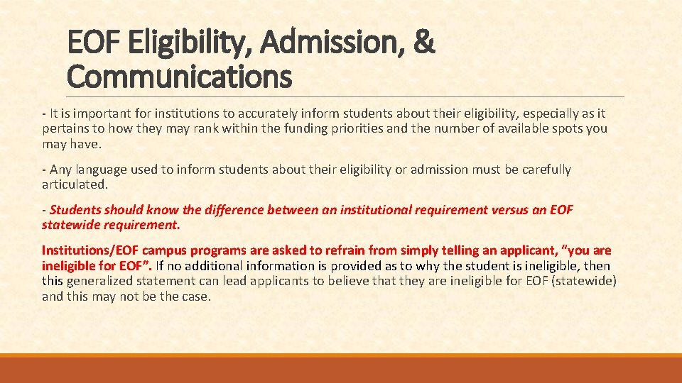 EOF Eligibility, Admission, & Communications - It is important for institutions to accurately inform