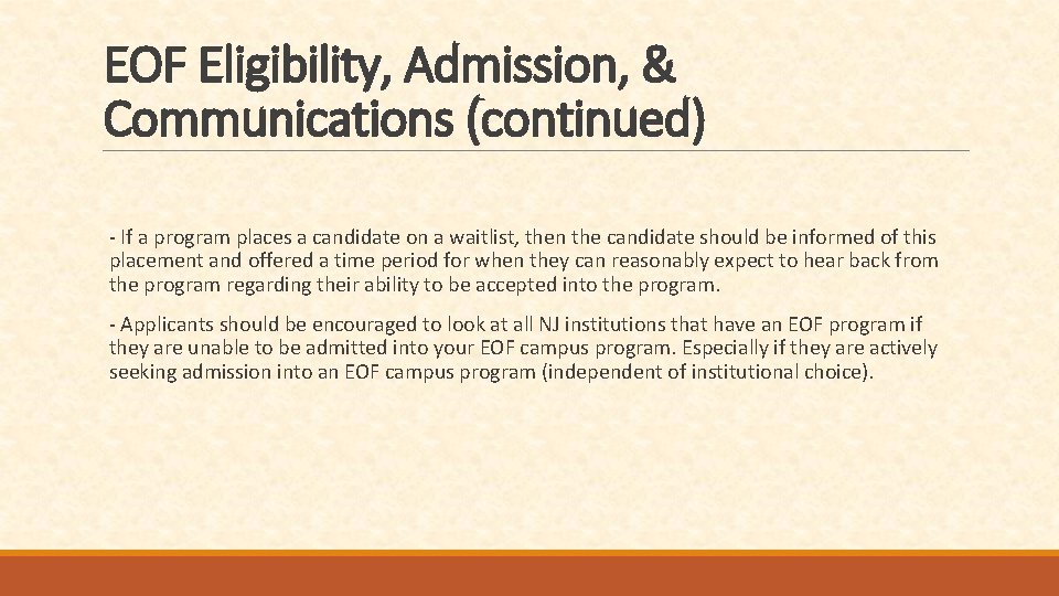EOF Eligibility, Admission, & Communications (continued) - If a program places a candidate on