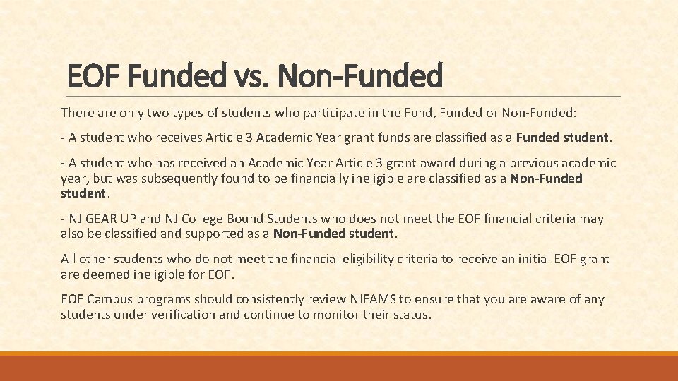 EOF Funded vs. Non-Funded There are only two types of students who participate in