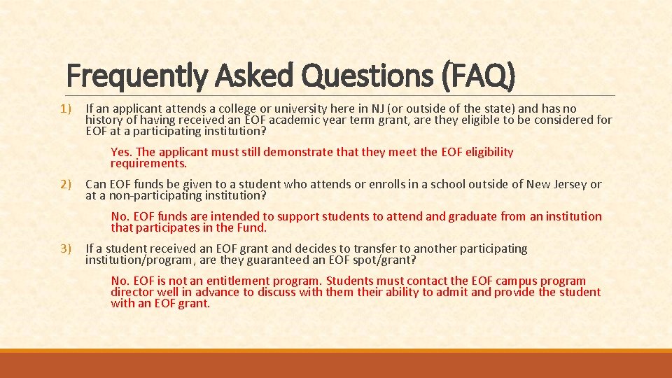 Frequently Asked Questions (FAQ) 1) If an applicant attends a college or university here