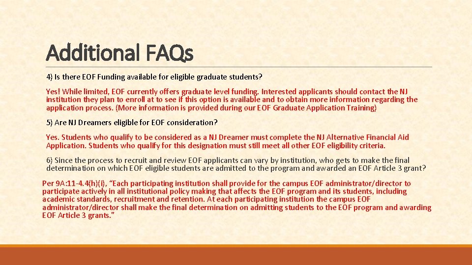 Additional FAQs 4) Is there EOF Funding available for eligible graduate students? Yes! While
