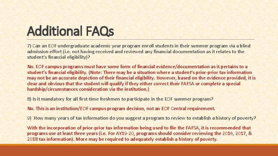 Additional FAQs 7) Can an EOF undergraduate academic year program enroll students in their