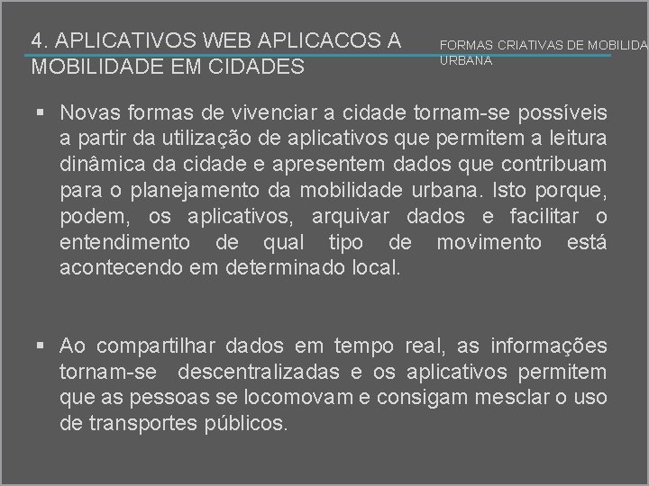 4. APLICATIVOS WEB APLICACOS A MOBILIDADE EM CIDADES FORMAS CRIATIVAS DE MOBILIDAD URBANA §