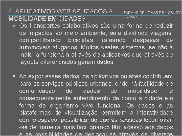 4. APLICATIVOS WEB APLICACOS A FORMAS CRIATIVAS DE MOBILIDAD URBANA MOBILIDADE EM CIDADES §