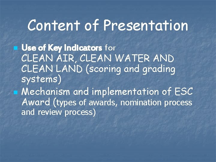 Content of Presentation n n Use of Key Indicators for CLEAN AIR, CLEAN WATER