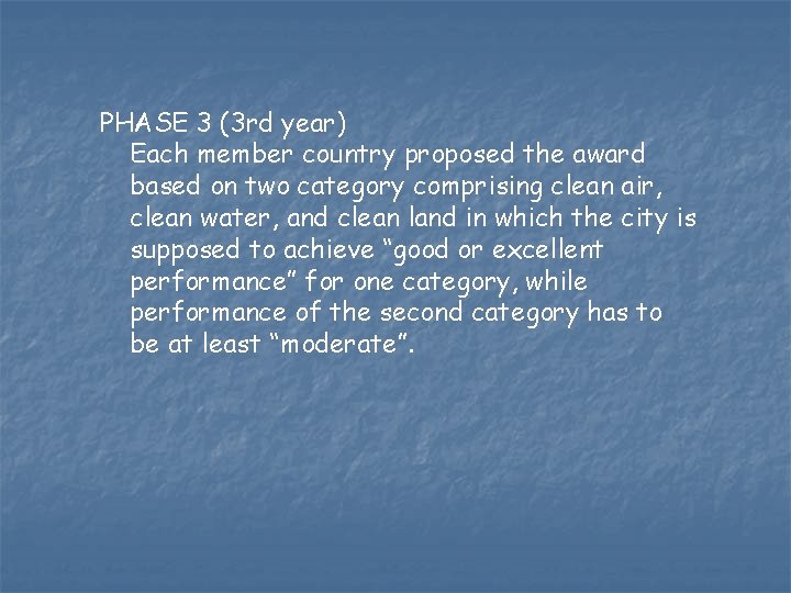 PHASE 3 (3 rd year) Each member country proposed the award based on two