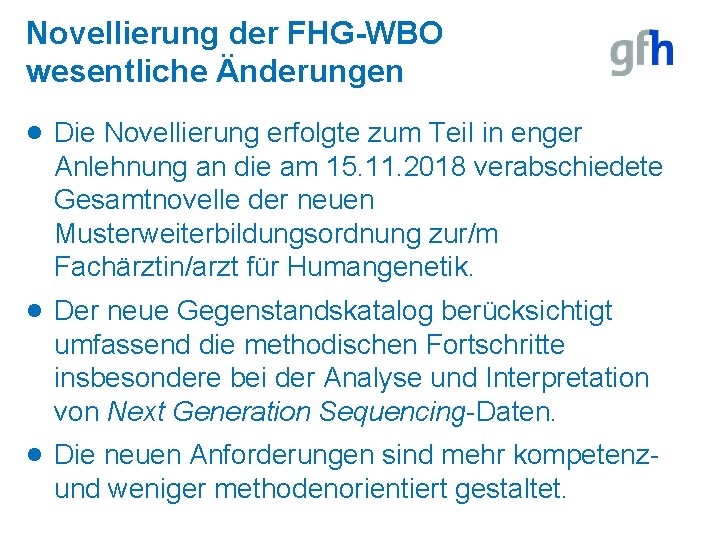 Novellierung der FHG-WBO wesentliche Änderungen · Die Novellierung erfolgte zum Teil in enger Anlehnung