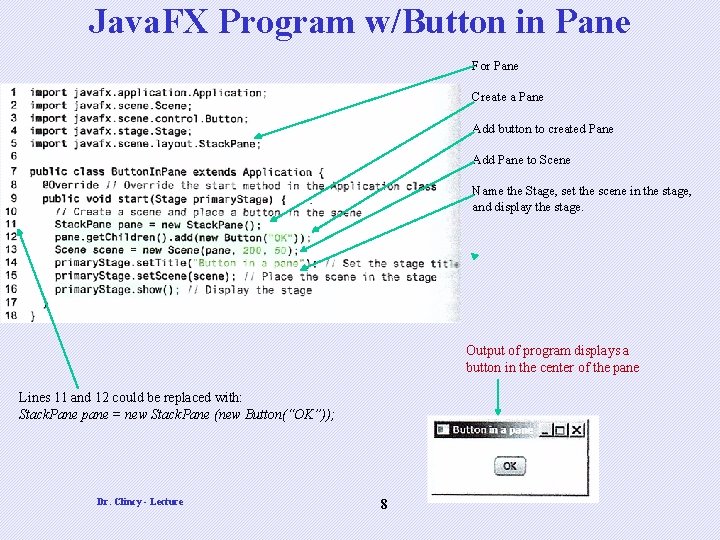 Java. FX Program w/Button in Pane For Pane Create a Pane Add button to Java. FX Program w/Button in Pane For Pane Create a Pane Add button to