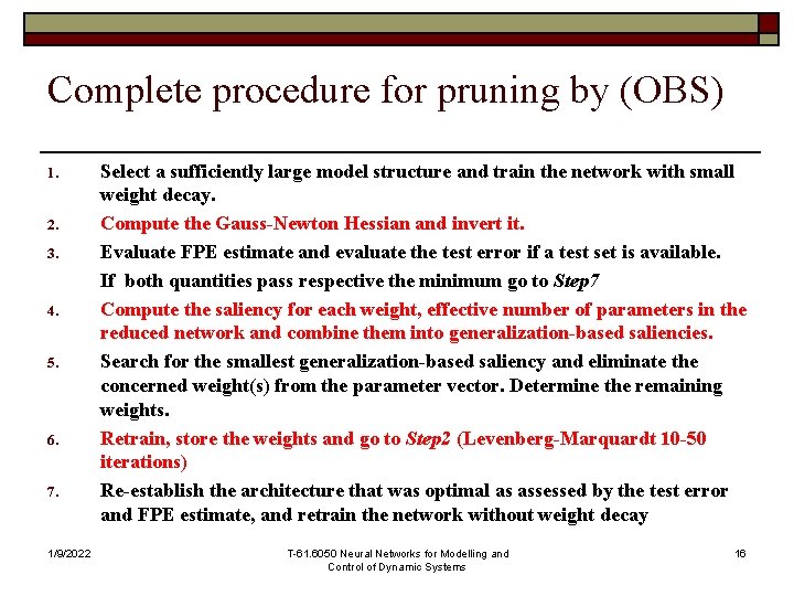 Complete procedure for pruning by (OBS) 1. 2. 3. 4. 5. 6. 7. 1/9/2022