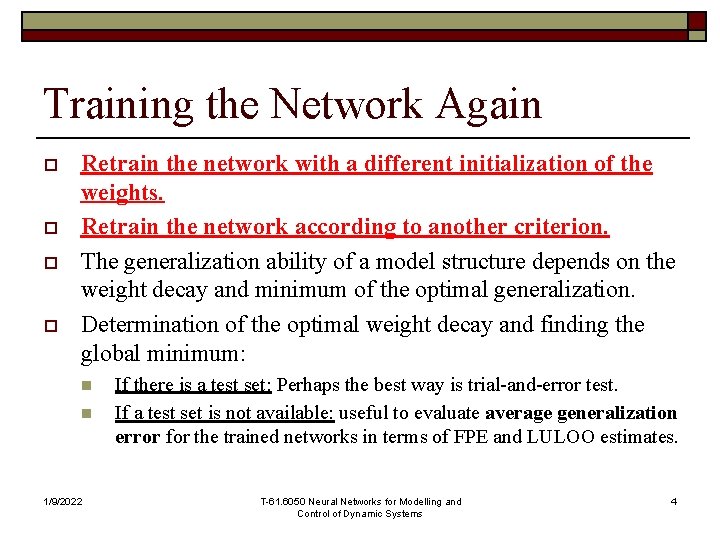 Training the Network Again o o Retrain the network with a different initialization of