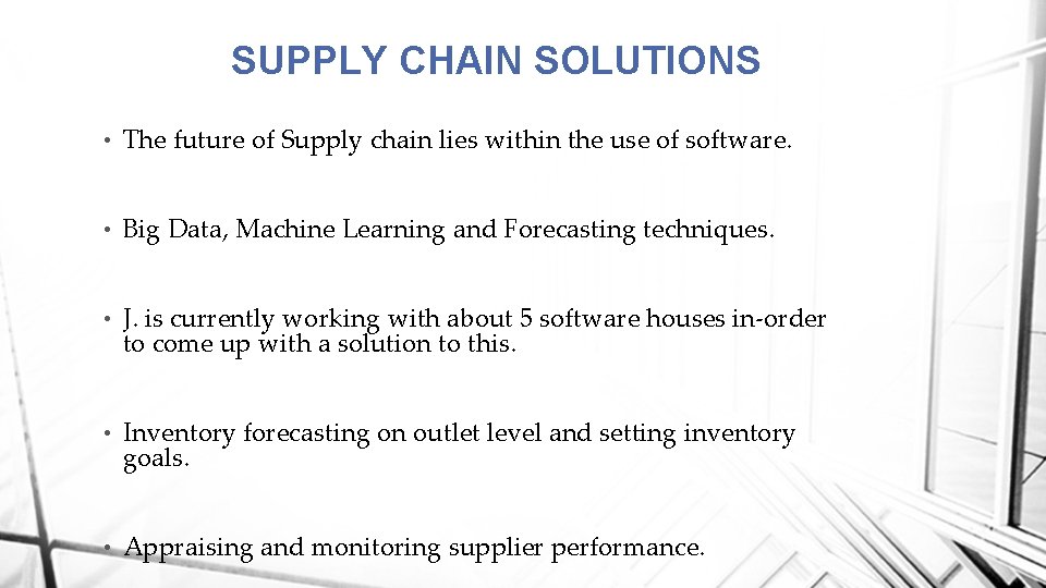 SUPPLY CHAIN SOLUTIONS • The future of Supply chain lies within the use of