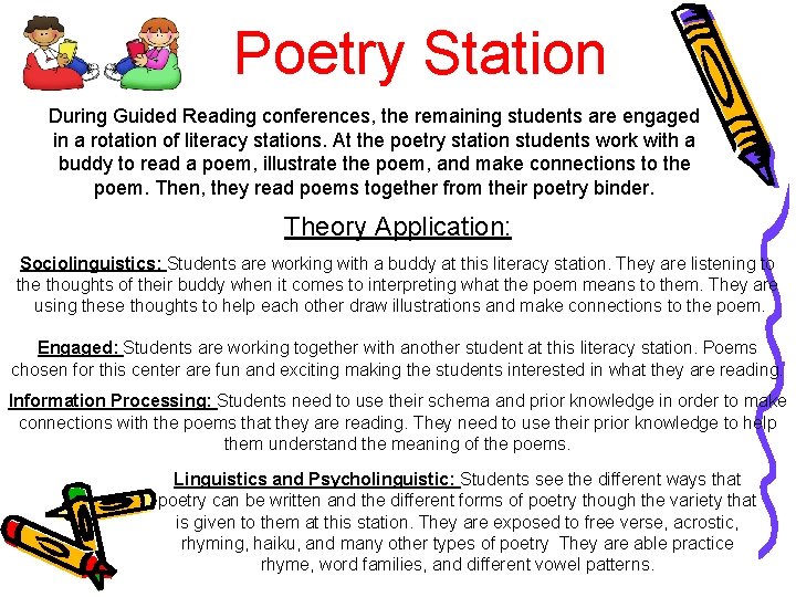 Poetry Station During Guided Reading conferences, the remaining students are engaged in a rotation