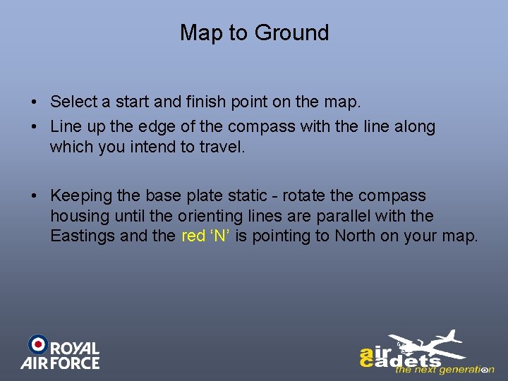 Map to Ground • Select a start and finish point on the map. •