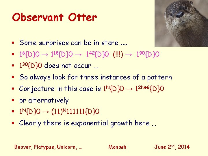 Observant Otter Some surprises can be in store. . 16{D}0 → 118{D}0 → 142{D}0