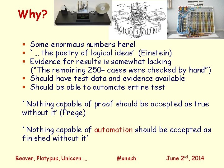 Why? Some enormous numbers here! `… the poetry of logical ideas’ (Einstein) Evidence for
