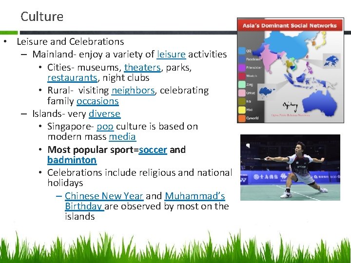 Culture • Leisure and Celebrations – Mainland- enjoy a variety of leisure activities •