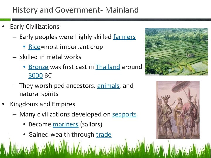 History and Government- Mainland • Early Civilizations – Early peoples were highly skilled farmers