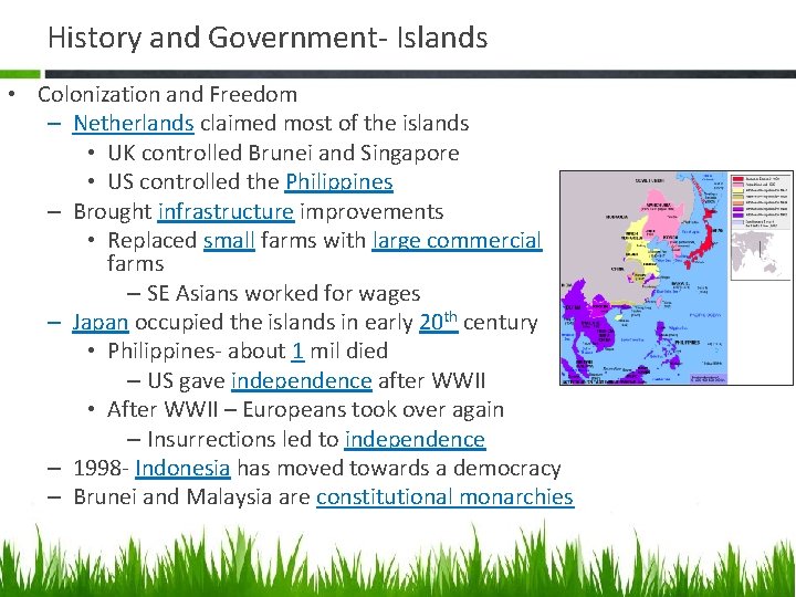 History and Government- Islands • Colonization and Freedom – Netherlands claimed most of the