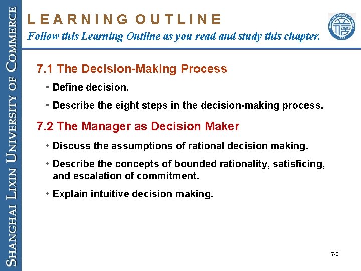 LEARNING OUTLINE Follow this Learning Outline as you read and study this chapter. 7.