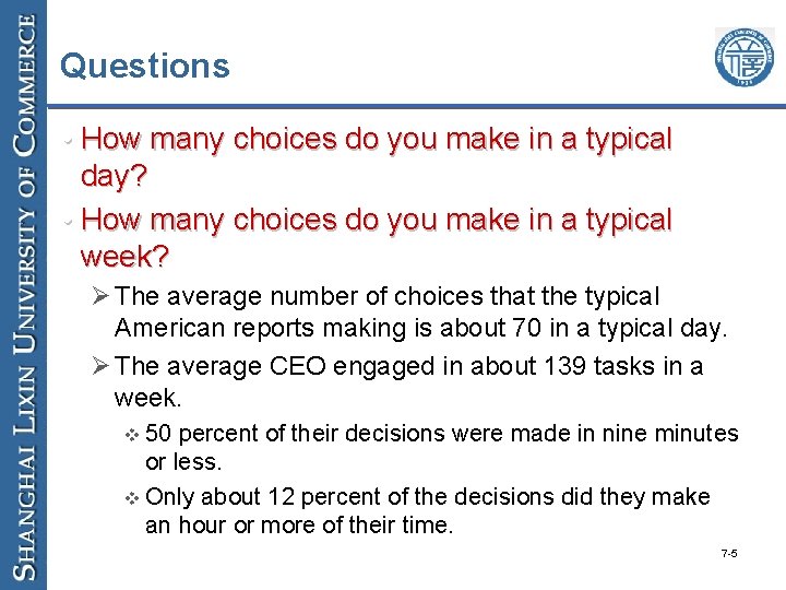 Questions • How many choices do you make in a typical day? • How