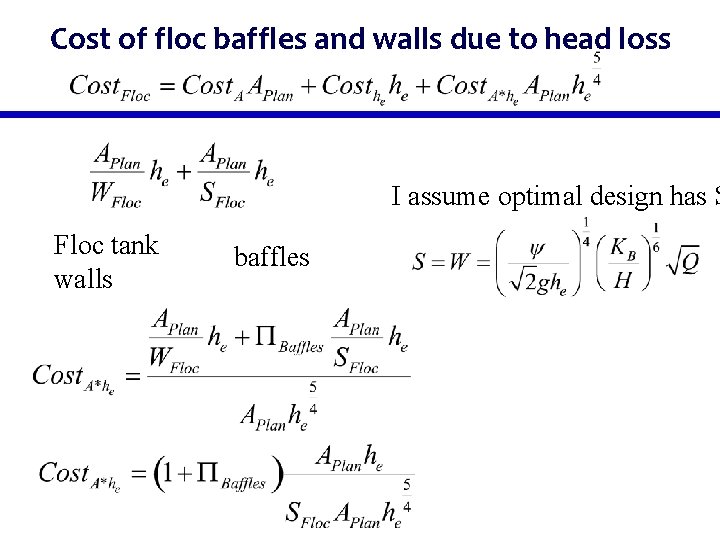 Cost of floc baffles and walls due to head loss I assume optimal design