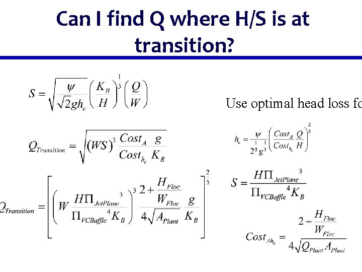 Can I find Q where H/S is at transition? Use optimal head loss fo