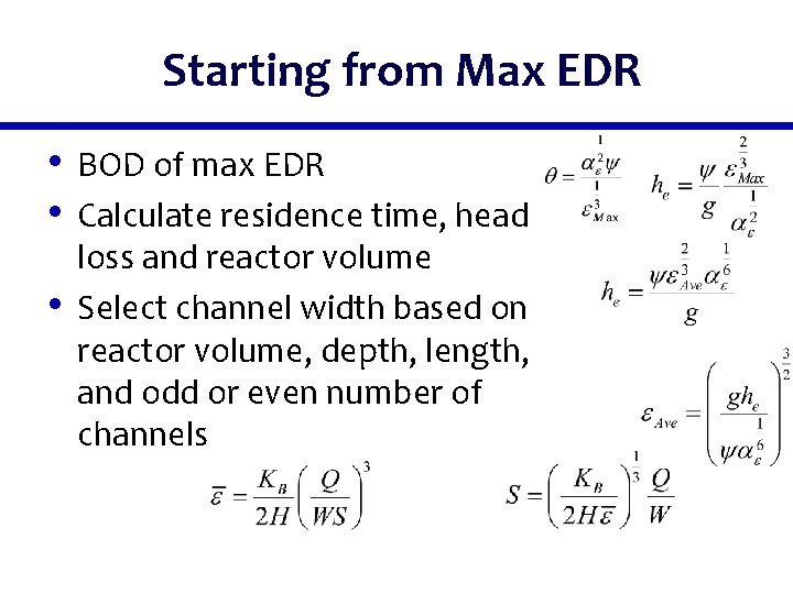 Starting from Max EDR • BOD of max EDR • Calculate residence time, head