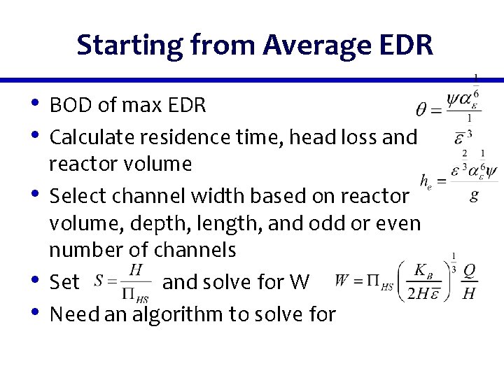 Starting from Average EDR • BOD of max EDR • Calculate residence time, head