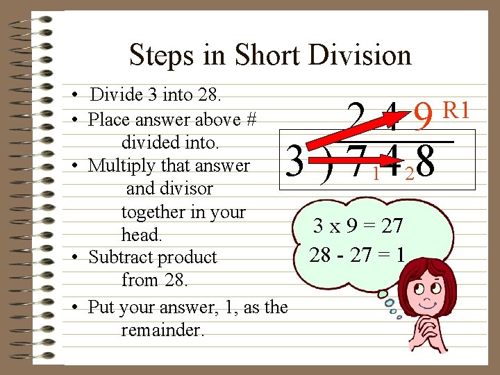 Steps in Short Division • Divide 3 into 28. • Place answer above #