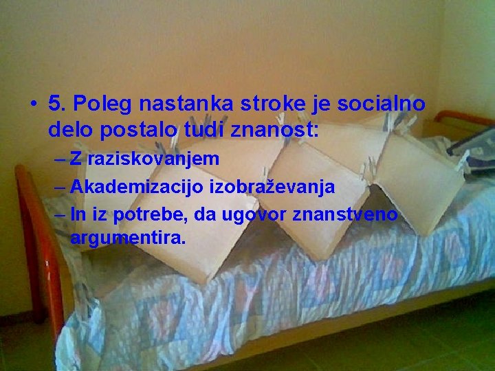 • 5. Poleg nastanka stroke je socialno delo postalo tudi znanost: – Z • 5. Poleg nastanka stroke je socialno delo postalo tudi znanost: – Z
