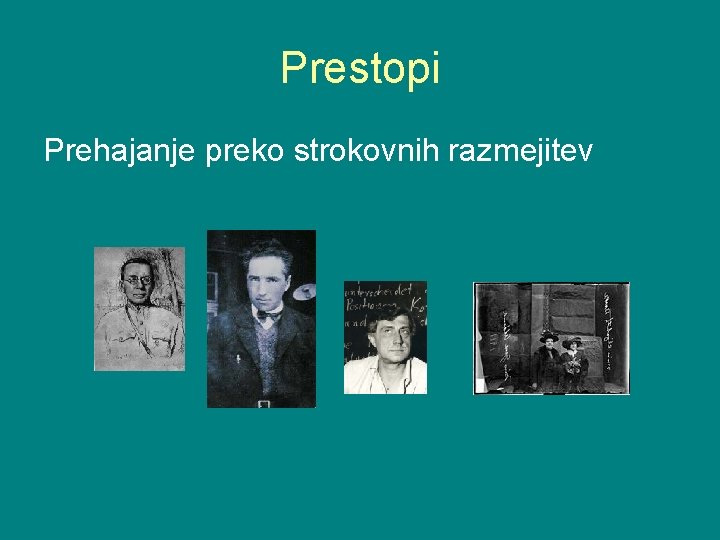 Prestopi Prehajanje preko strokovnih razmejitev Prestopi Prehajanje preko strokovnih razmejitev