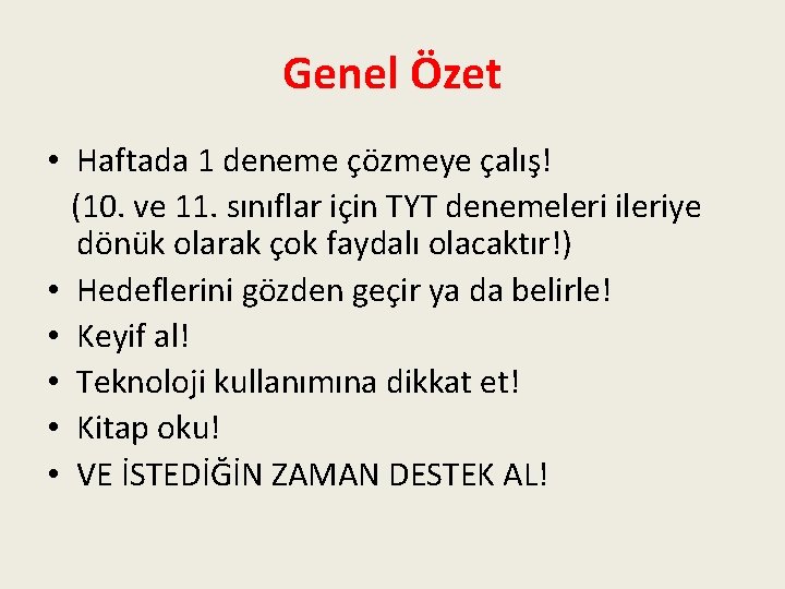 Genel Özet • Haftada 1 deneme çözmeye çalış! (10. ve 11. sınıflar için TYT