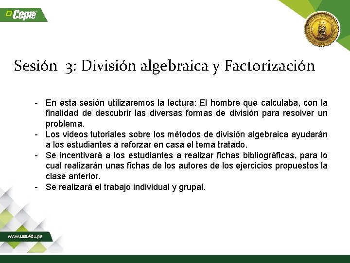 Sesión 3: División algebraica y Factorización - En esta sesión utilizaremos la lectura: El