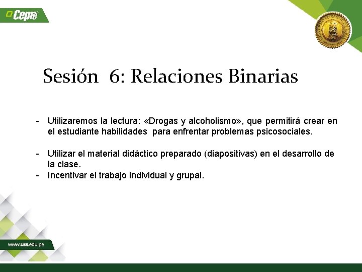 Sesión 6: Relaciones Binarias - Utilizaremos la lectura: «Drogas y alcoholismo» , que permitirá