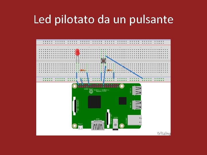 Led pilotato da un pulsante 