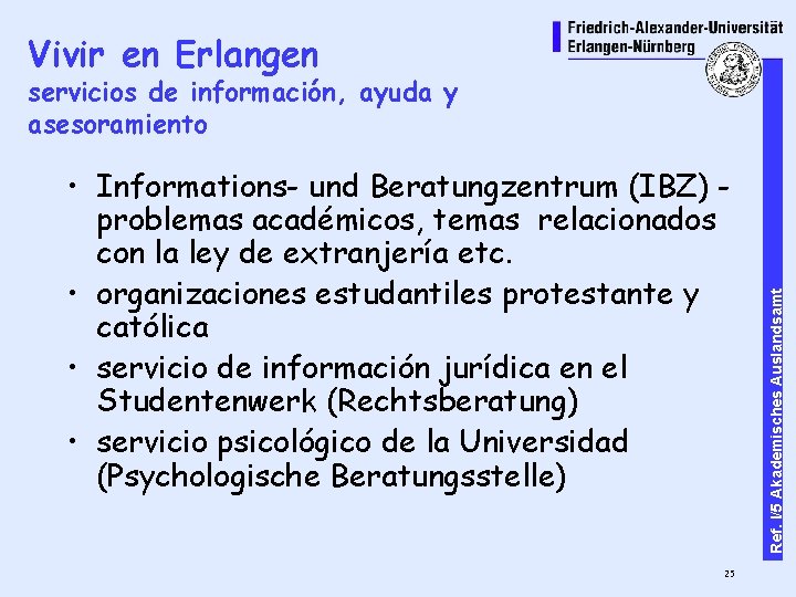 Vivir en Erlangen • Informations- und Beratungzentrum (IBZ) problemas académicos, temas relacionados con la