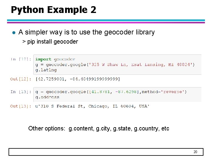 Python Example 2 l A simpler way is to use the geocoder library >
