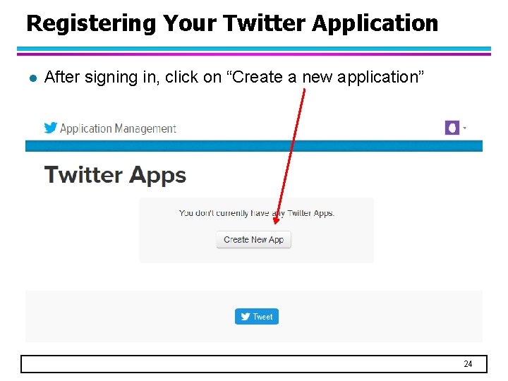 Registering Your Twitter Application l After signing in, click on “Create a new application”