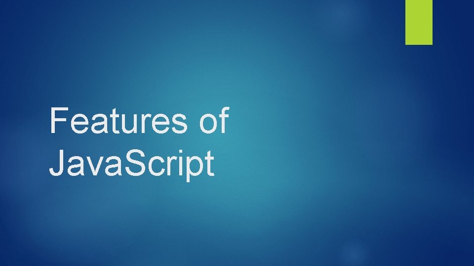 Features of Java. Script 