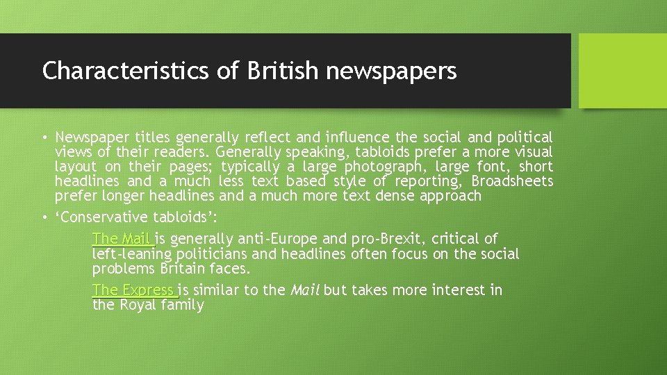 Characteristics of British newspapers • Newspaper titles generally reflect and influence the social and