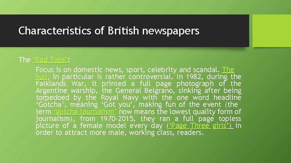 Characteristics of British newspapers The ‘Red Tops’: Tops’ Focus is on domestic news, sport,