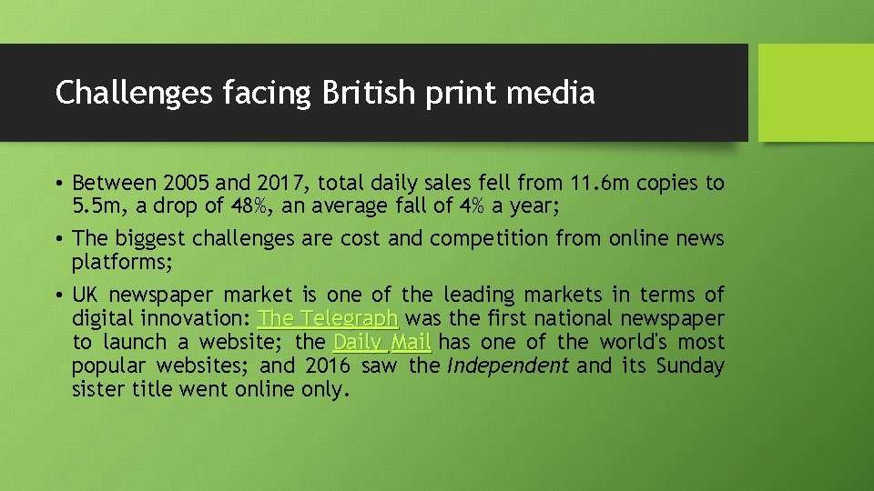 Challenges facing British print media • Between 2005 and 2017, total daily sales fell