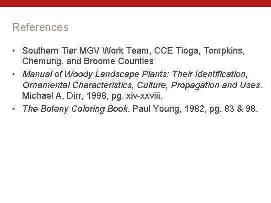 References • Southern Tier MGV Work Team, CCE Tioga, Tompkins, Chemung, and Broome Counties