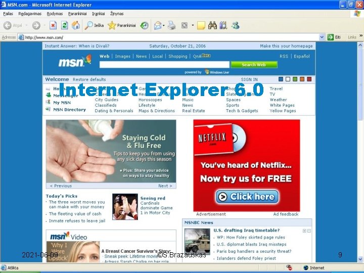 Internet Explorer 6. 0 2021 -06 -09 ©S. Brazauskas 9 