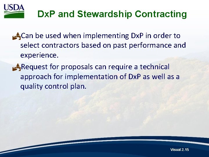 Dx. P and Stewardship Contracting PCan be used when implementing Dx. P in order